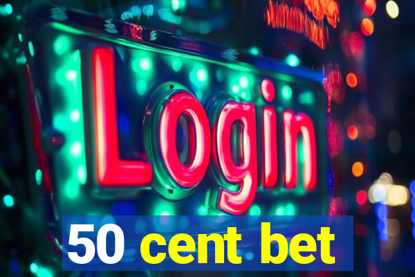 50 cent bet